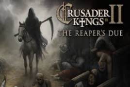 Crusader Kings II: The Reapers Due